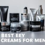 best eye creams for men
